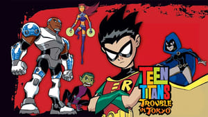 Teen Titans: Trouble in Tokyo