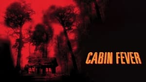 Cabin Fever