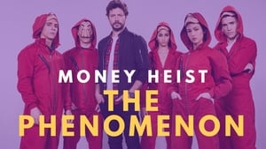 Money Heist: The Phenomenon