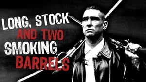 Lock, Stock and Two Smoking Barrels