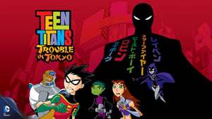 Teen Titans: Trouble in Tokyo