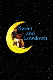 دانلود فیلم Sweet and Lowdown 1999