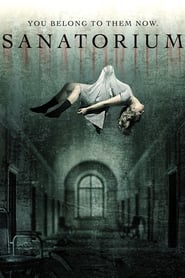 دانلود فیلم Sanatorium 2013 (آسایشگاه)