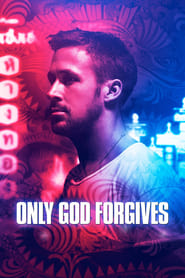 Only God Forgives 2013