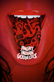 دانلود فیلم Angry Indian Goddesses 2015