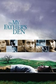 دانلود فیلم In My Father's Den 2004